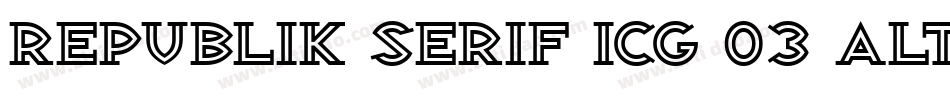 Republik Serif ICG 03 Alt字体转换
